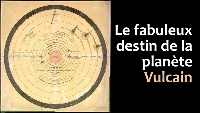 Le fabuleux destin de la planète Vulcain