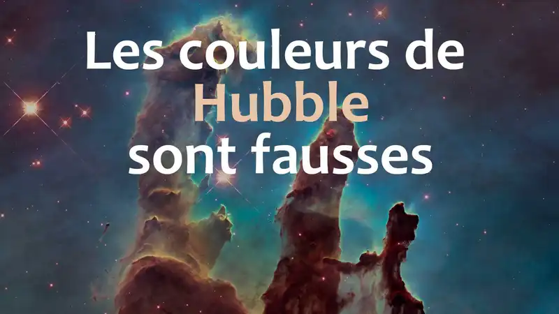 Les couleurs de Hubble sont fausses